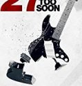 27: Gone Too Soon (2018)